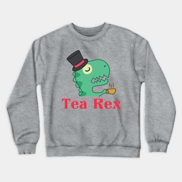 Tea Rex Shirt Crewneck Sweatshirt by redbarron